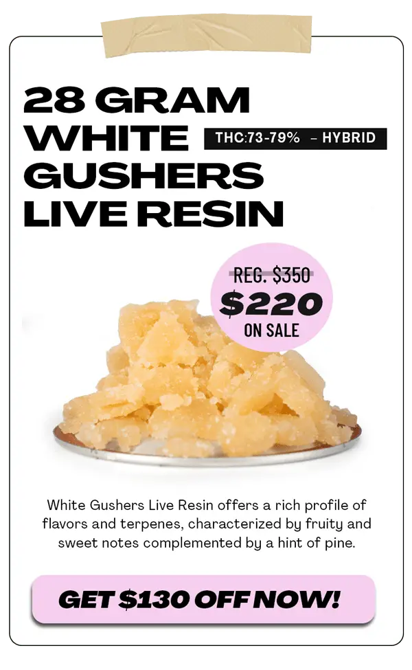 28g white gushers live resin deal